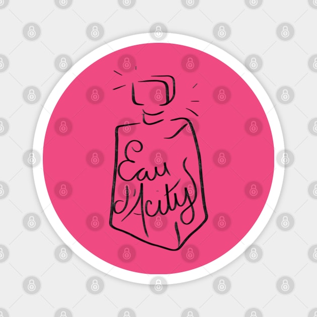 Eau d'Acity Magnet by Maisy Duke